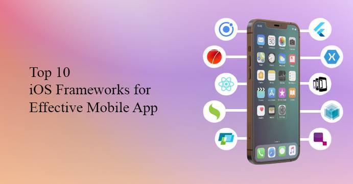Top 10 iOS Frameworks for Building Attractive App