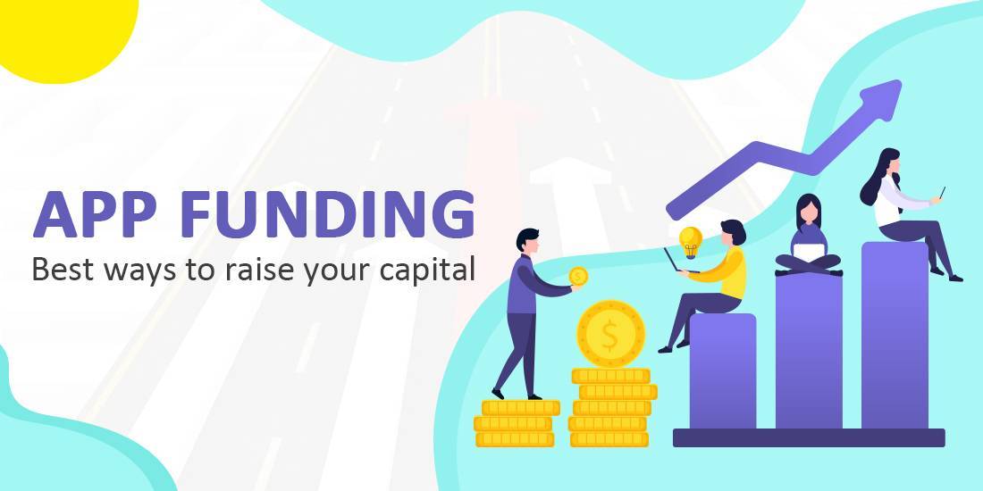This Image describes the App-funding for the best ways to raise your capital.