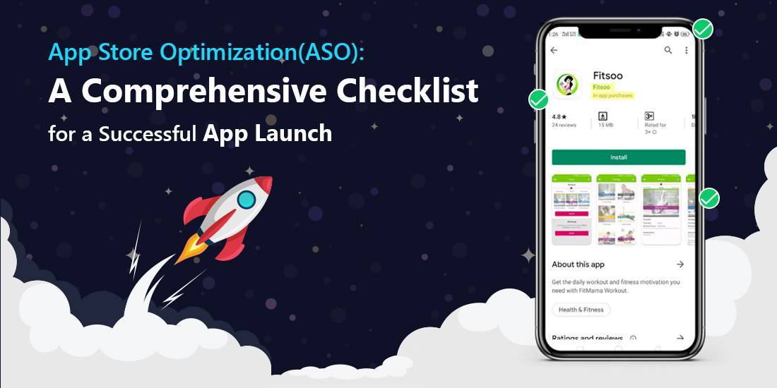 App Store Optimization: A Comprehensive Checklist for a Successful App Launch