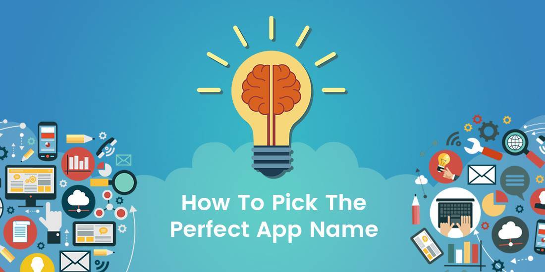 How To Pick The Perfect App Name