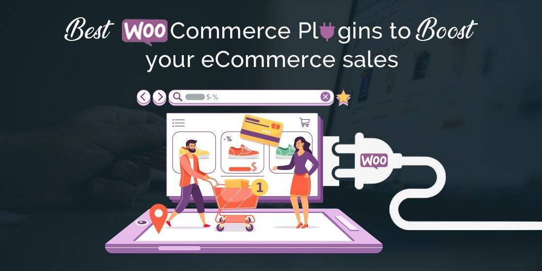 Best WooCommerce Plugins to Boost your eCommerce sales