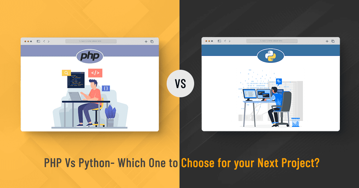 PHP Vs Python- Which One will You Choose for Your Next Project?