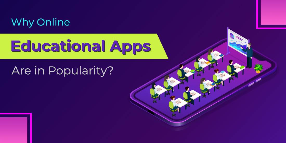 Why Online Educational Apps Are In Popularity?