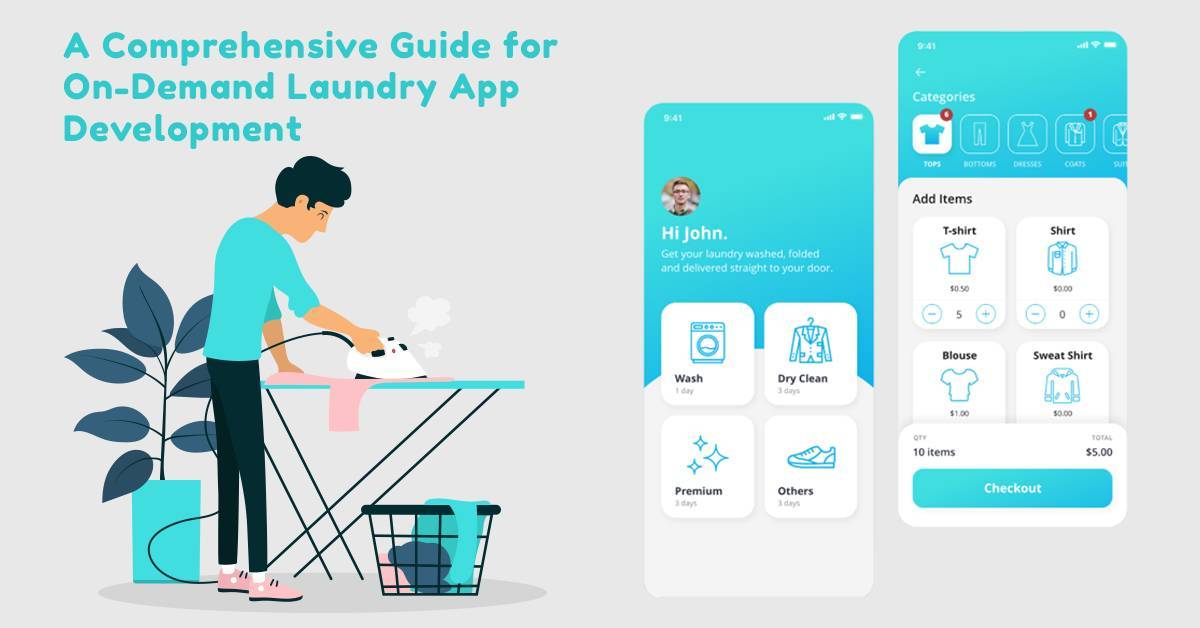 A Comprehensive Guide for On-Demand Laundry App Development