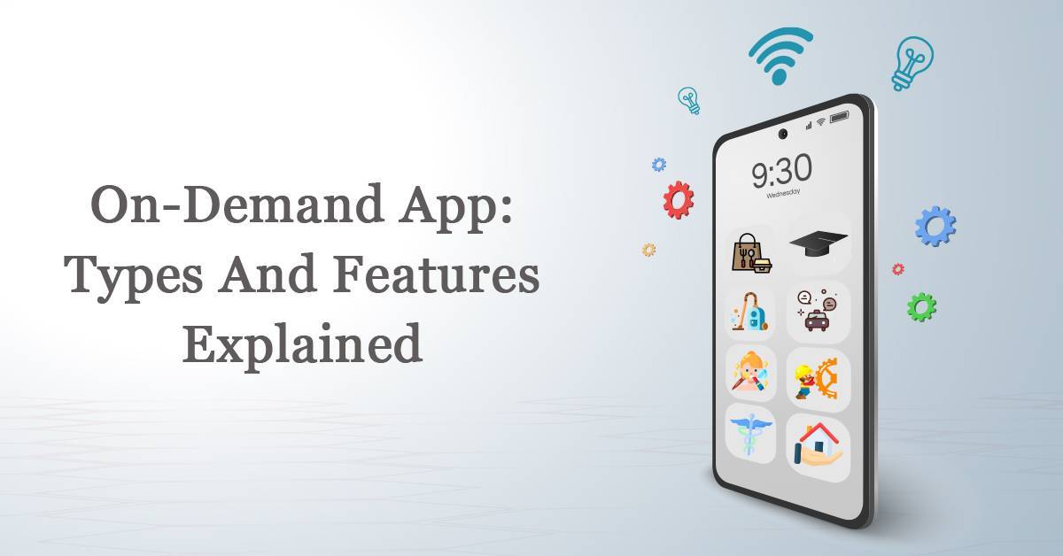 On-Demand mobile application types and features