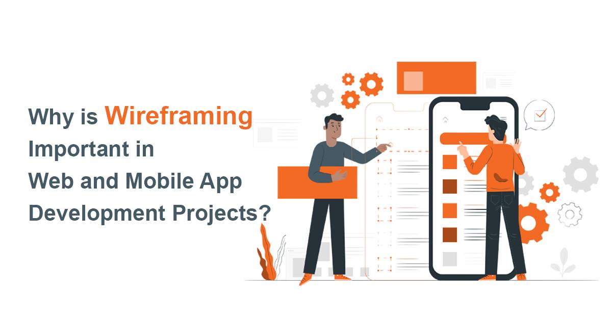 Wireframing Important in Web and Mobile App Development