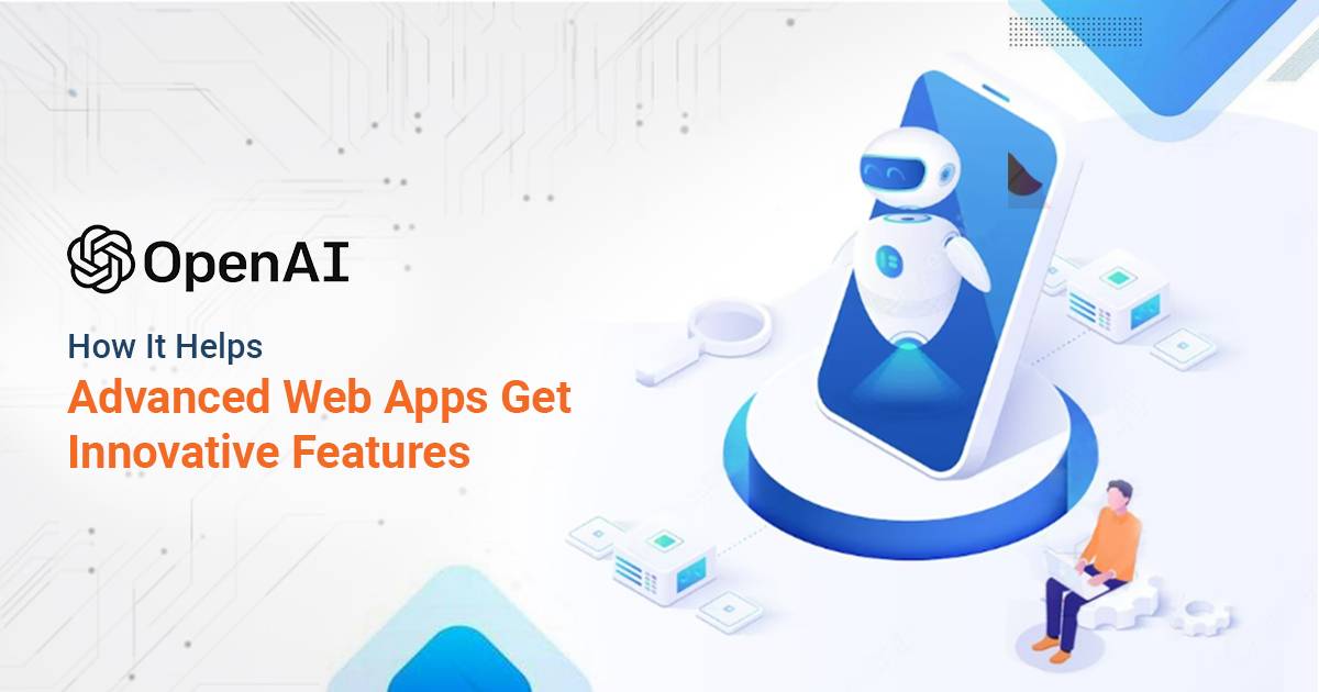 This blog image describes the best feature that developers can integrate into their web apps using the OpenAI tool.