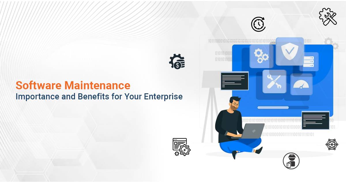 This blog Image describes Software Maintenance and its benefits.