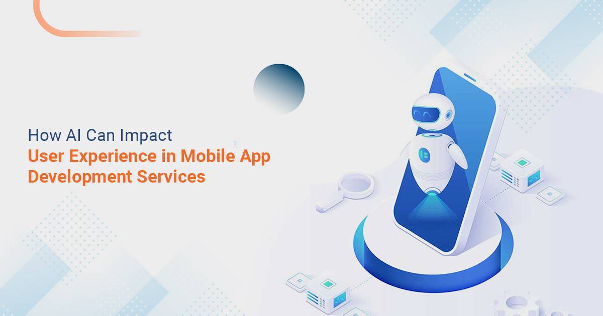 The blog Image is describe the How AI impact in Mobile app development Services.