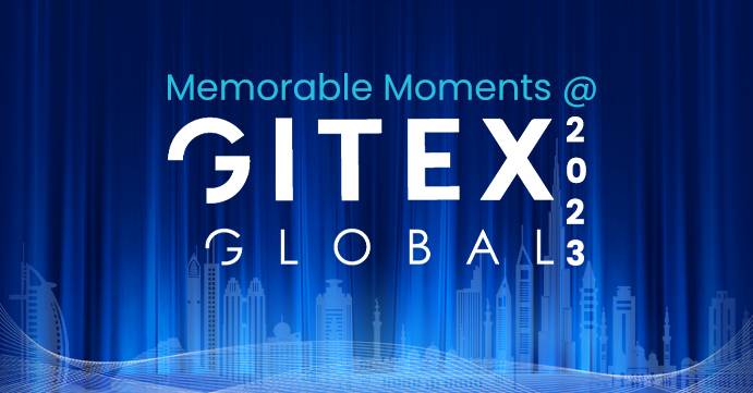 Gitex Memorable Moments