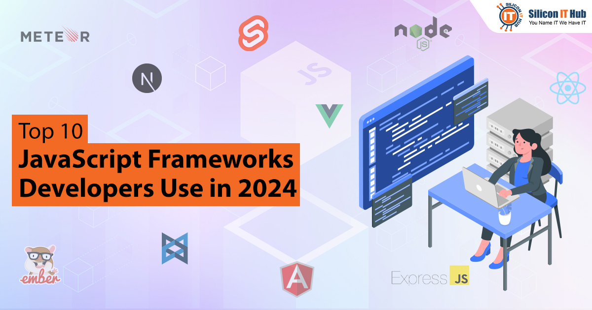 Best Javascript Frameworks For Web And App Development In 2024